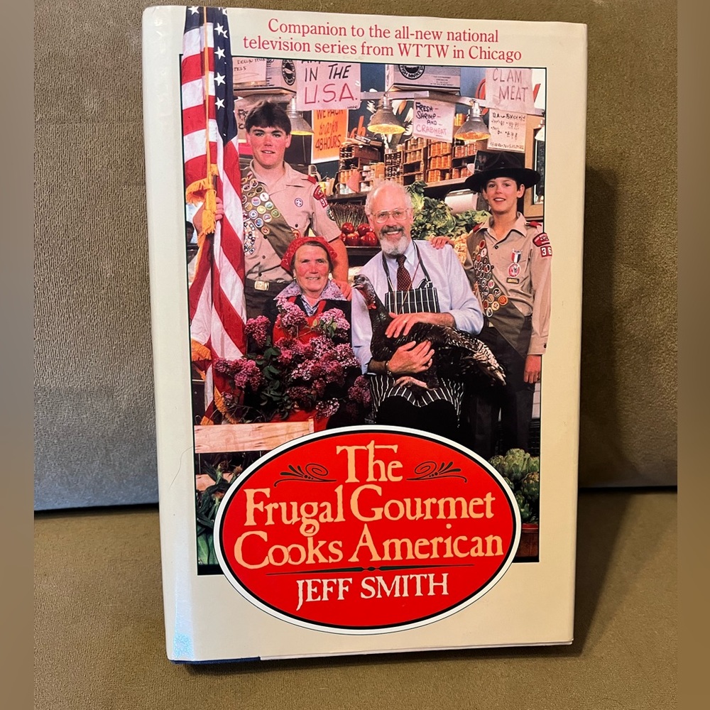 The Frugal Gourmet Cooks American by Jeff Smith